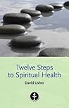 Twelve Steps to Spiritual Health