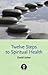 Twelve Steps to Spiritual Health