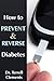 How to Prevent & Reverse Diabetes by Terrell Clements