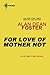 For Love of Mother-Not by Alan Dean Foster