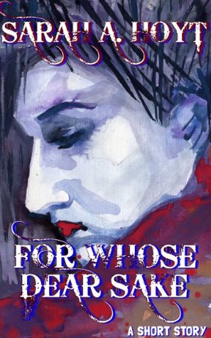 For Whose Dear Sake (Kindle Edition)