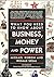 What You Need to Know About Business, Money, and Power by Michael Kidron