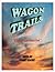 Wagon Trails