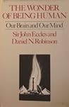 The Wonder of Being Human: Our Brain and Our Mind