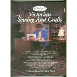 Victorian Sewing And Crafts: Martha's Sewing Room Series 200 (Hardcover)