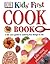 Kids' First Cook Book.