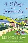 A Village in Jeopardy by Rebecca Shaw