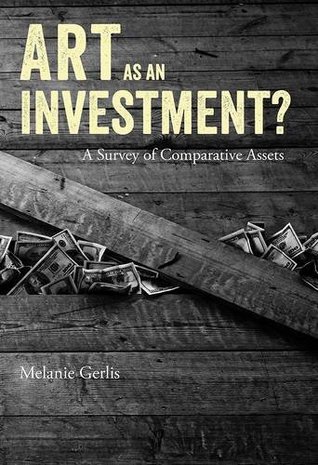 Art As an Investment?: A Survey of Comparative Assets (Hardcover)