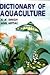 Dictionary of Aquaculture by A.K. Singh