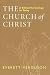 The Church of Christ: A Biblical Ecclesiology for Today
