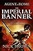 The Imperial Banner (Agent of Rome #2)
