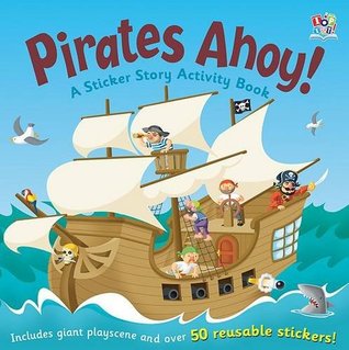 Pirates Ahoy! (Sticker Story Activity Books)