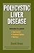 Polycystic Liver Disease: I...