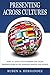 Presenting Across Cultures: Adapting Your Business and Sales Presentations in Key Markets Around the World