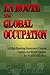 En Route To Global Occupation - A High Ranking Government Liaison Exposes the Secret Agenda for World Unification