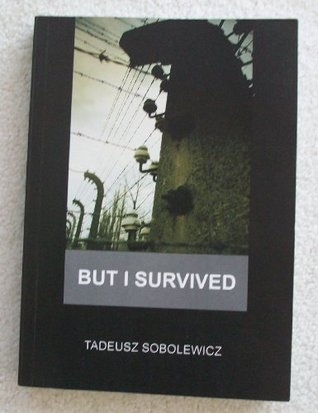 But I Survived (Holocaust: Translated from Polish)