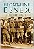 Front-Line Essex (In Old Photographs)