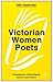 Victorian Women Poets: Emily Brontë, Elizabeth Barrett Browning, Christina Rossetti (New Casebooks, 125)