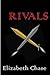 Rivals by Elizabeth Chase