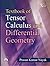 Textbook of Tensor Calculus and Differential Geometry