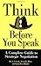 Think Before You Speak: A Complete Guide to Strategic Negotiation