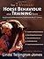 The Ultimate Horse Behaviour and Training Book by Linda Tellington-Jones