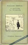 William Temple: A Calling to Prophecy