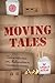Moving Tales, Adventures in Relocation