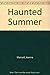 Haunted summer (Romance)