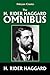 The H. Rider Haggard Omnibus by H. Rider Haggard