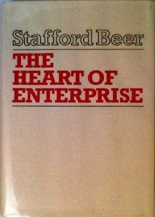 The Heart Of Enterprise By Stafford Beer