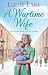 A Wartime Wife (Mary Anne R...