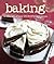 Baking: 100 Everyday Recipes