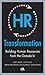 HR Transformation: Building Human Resources From the Outside In