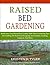 Raised Bed Gardening: Build...