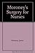 Moroney's Surgery for Nurses