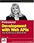 Professional Development with Web APIs by Denise M. Gosnell