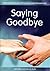 Saying Goodbye: Helping Fam...