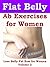 Flat Belly Ab Exercises for...