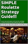 Simple Roulette Strategy Guide
