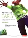Advanced Early Years: For Foundation Degrees & Levels 4/5, 2nd edition Advanced Early Years: For Foundation Degrees & Levels 4/5, 2nd edition