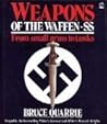 Weapons of the Waffen-SS: From Small Arms to Tanks