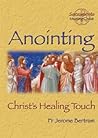 Anointing: Christ's Healing Touch