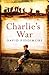 Charlie's War by David Fiddimore