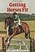 Getting Horses Fit: Improve Your Horse's Performance