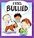 I Feel Bullied (Your Feelings)