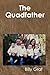The Quadfather: Raising Quadruplets from Birth to Age Three