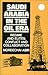 Saudi Arabia in the Oil Era: Regime and Elites; Conflict and Collaboration