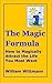 The Magic Formula: How to M...