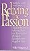 Reliving the Passion: Meditations on the Suffering, Death, and Resurrection of Jesus As Recorded in the Gospel of Mark